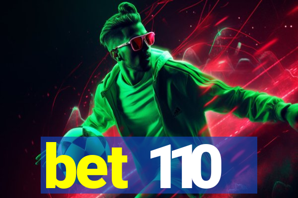 bet 110